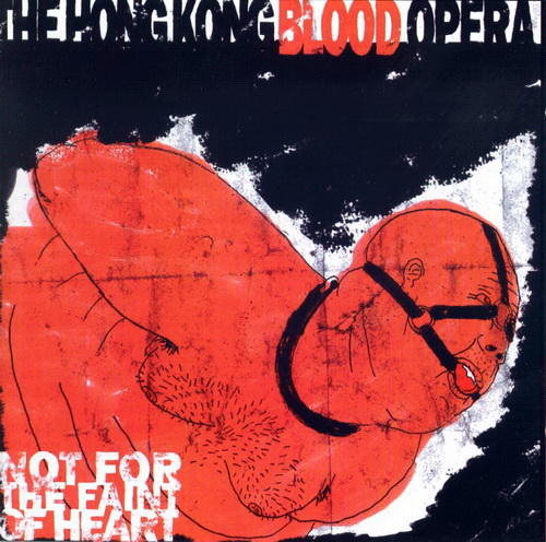 CD The Hong Kong Blood Opera :: Not For The Faint ::INTOLERANCIA CD The Hong Kong Blood Opera :: Not For The Faint ::INTOLERANCIA